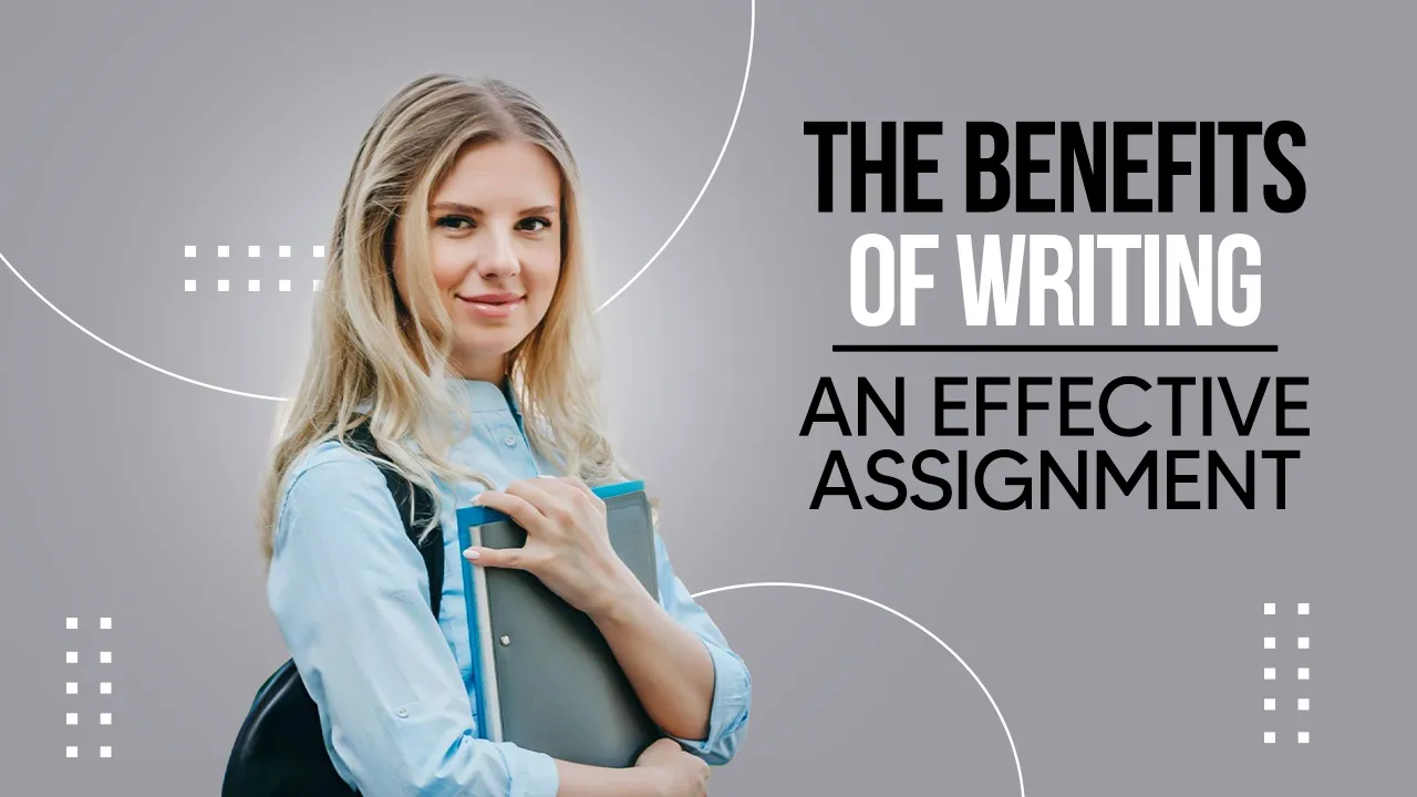 The Benefits of Taking an Assignment