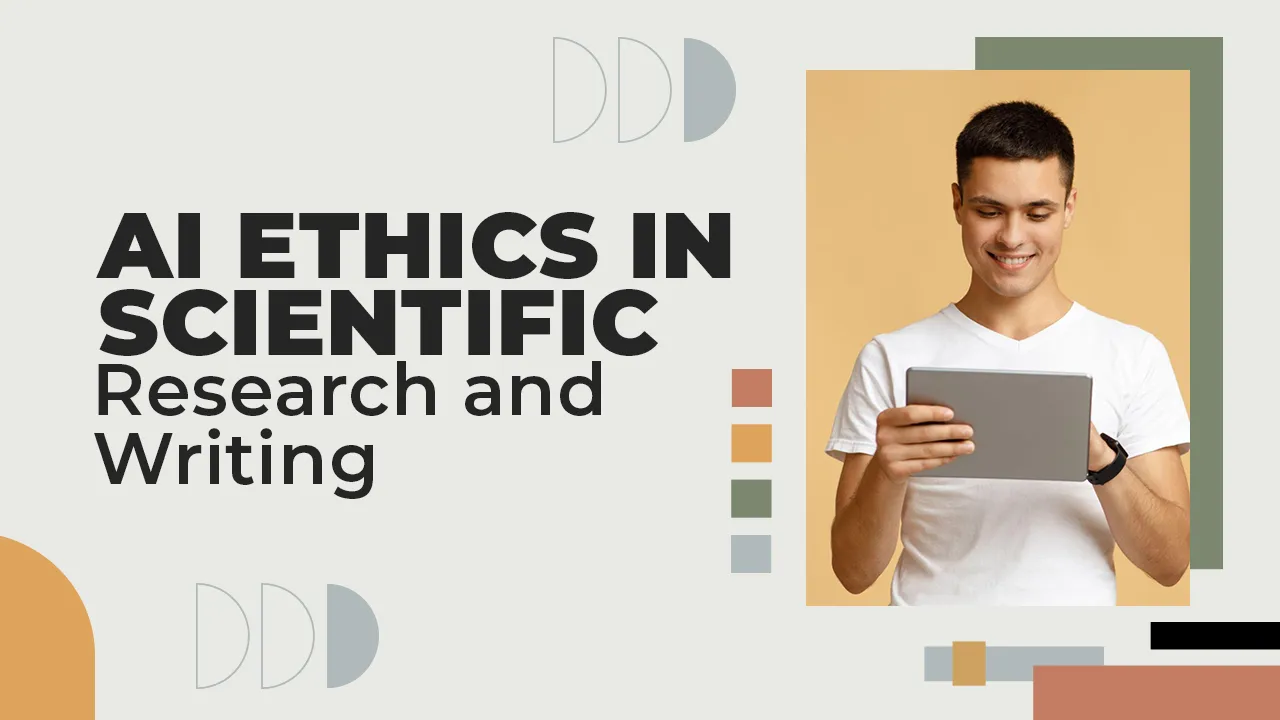 AI Ethics in Scientific Research and Writing