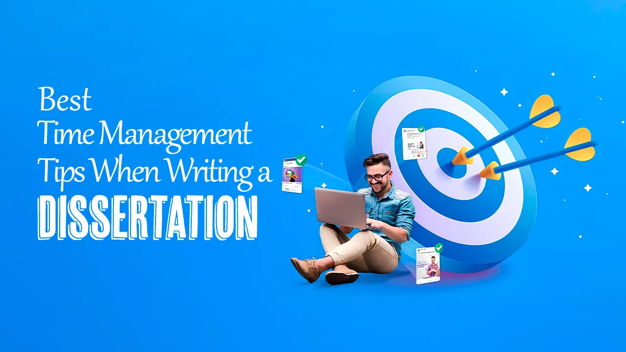 Best Time Management Tips to Write a Dissertation
