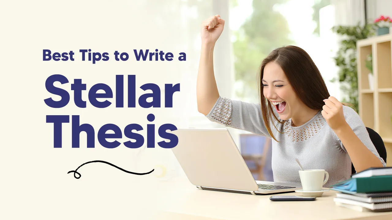 Best Tips and Tricks to Write a Stellar Thesis