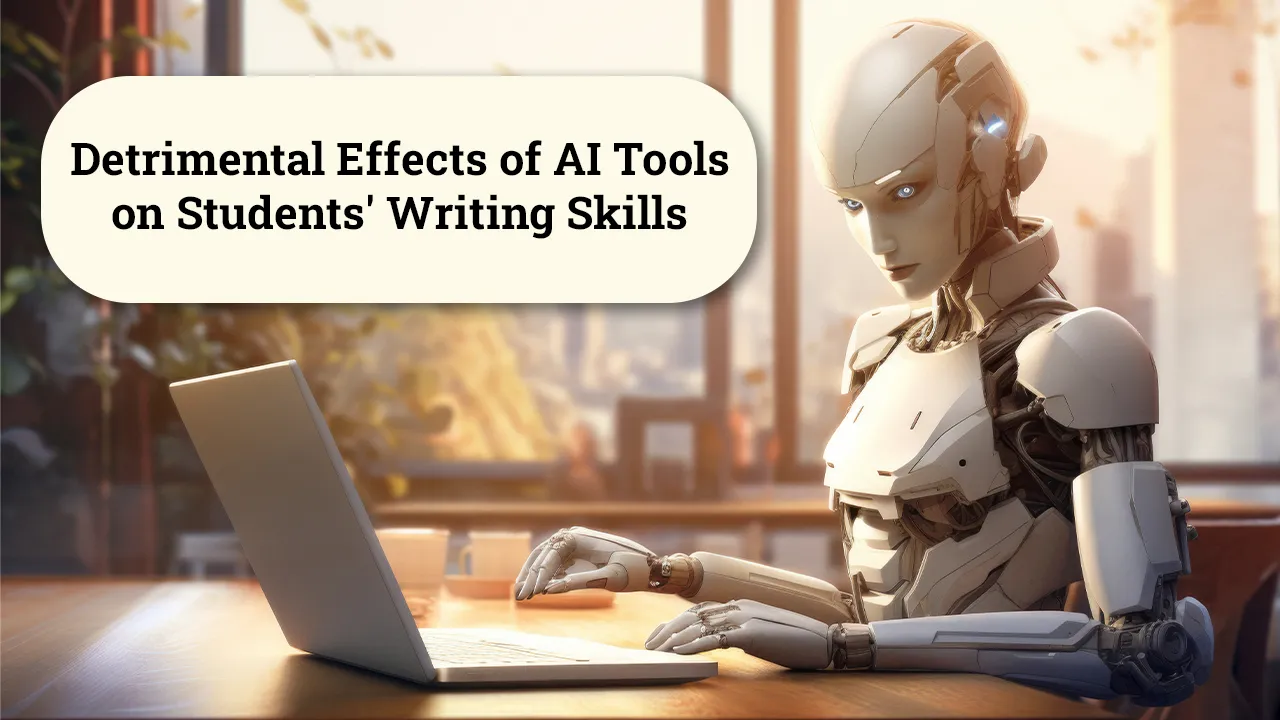 Detrimental Effects of AI Tools on Students Writing Skills