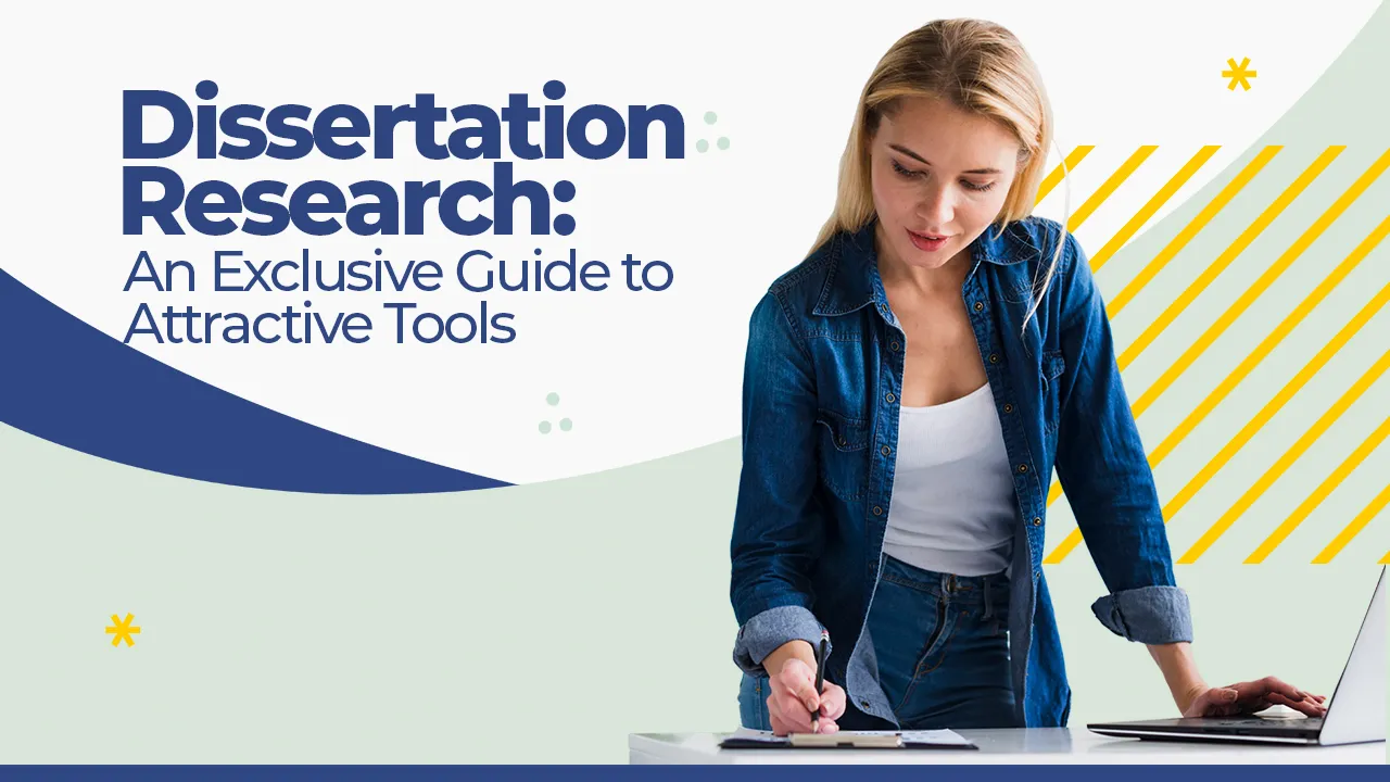 Dissertation Research An Exclusive Guide to AttractiveTools