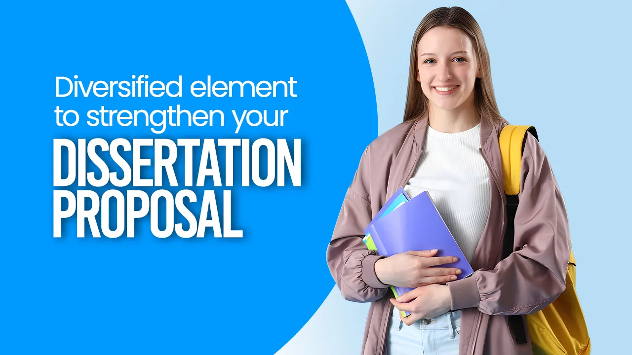 Diversified Element to Strengthen Your Dissertation Proposal
