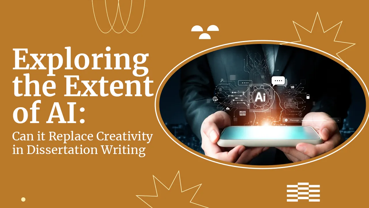Exploring the Extent of AI Can It Replace Creativity in Dissertation Writing