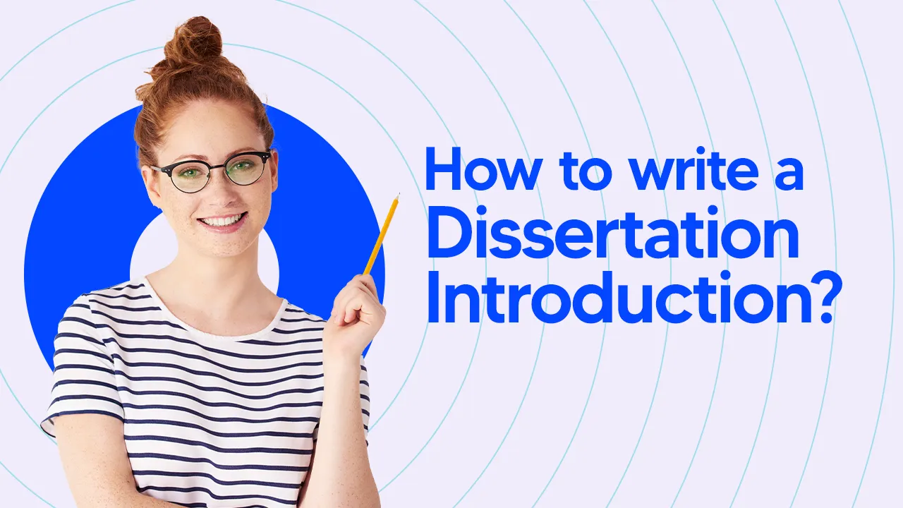 How to Write a Dissertation Introduction