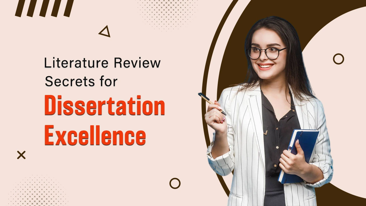 Literature Review Secrets for Dissertation Excellence 