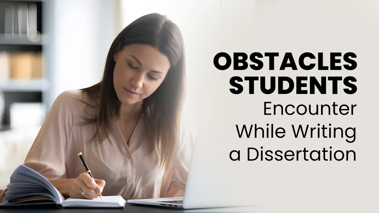Obstacles Students Encounter While Writing a Dissertation