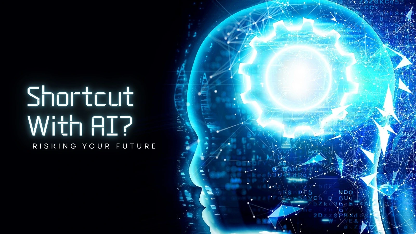 Shortcut with AI Risking Your Future