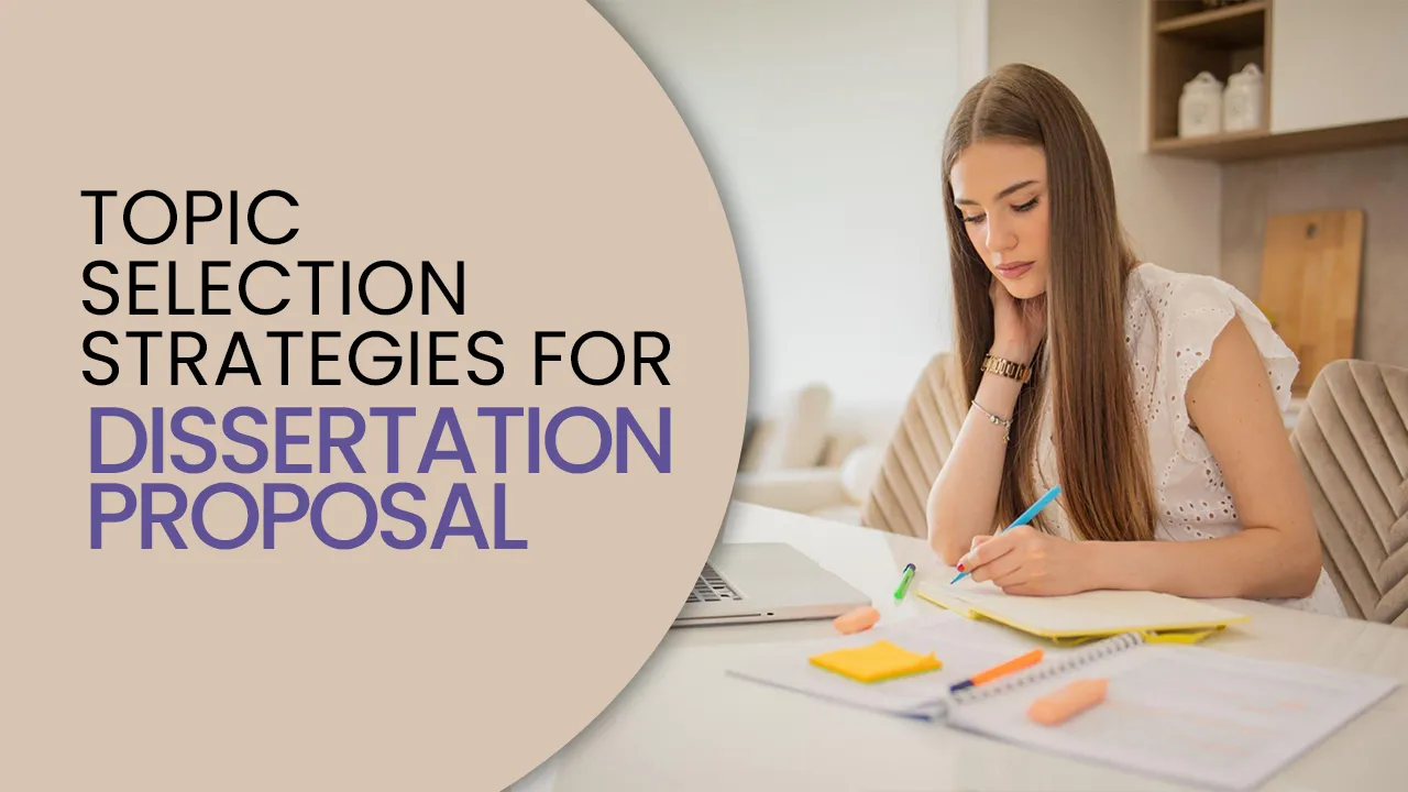 Topic Selection Strategies for Dissertation Proposal