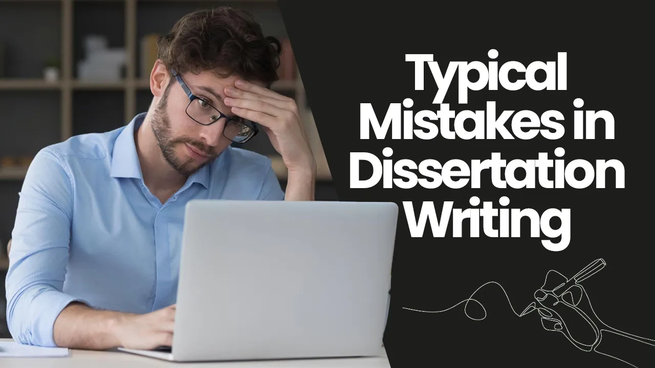 Typical Mistakes in Dissertation Writing