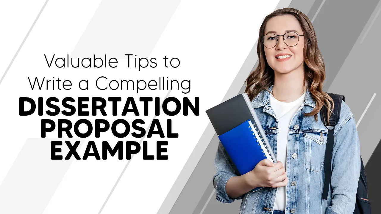 Valuable Tips to Craft a Compelling Dissertation Proposal Example