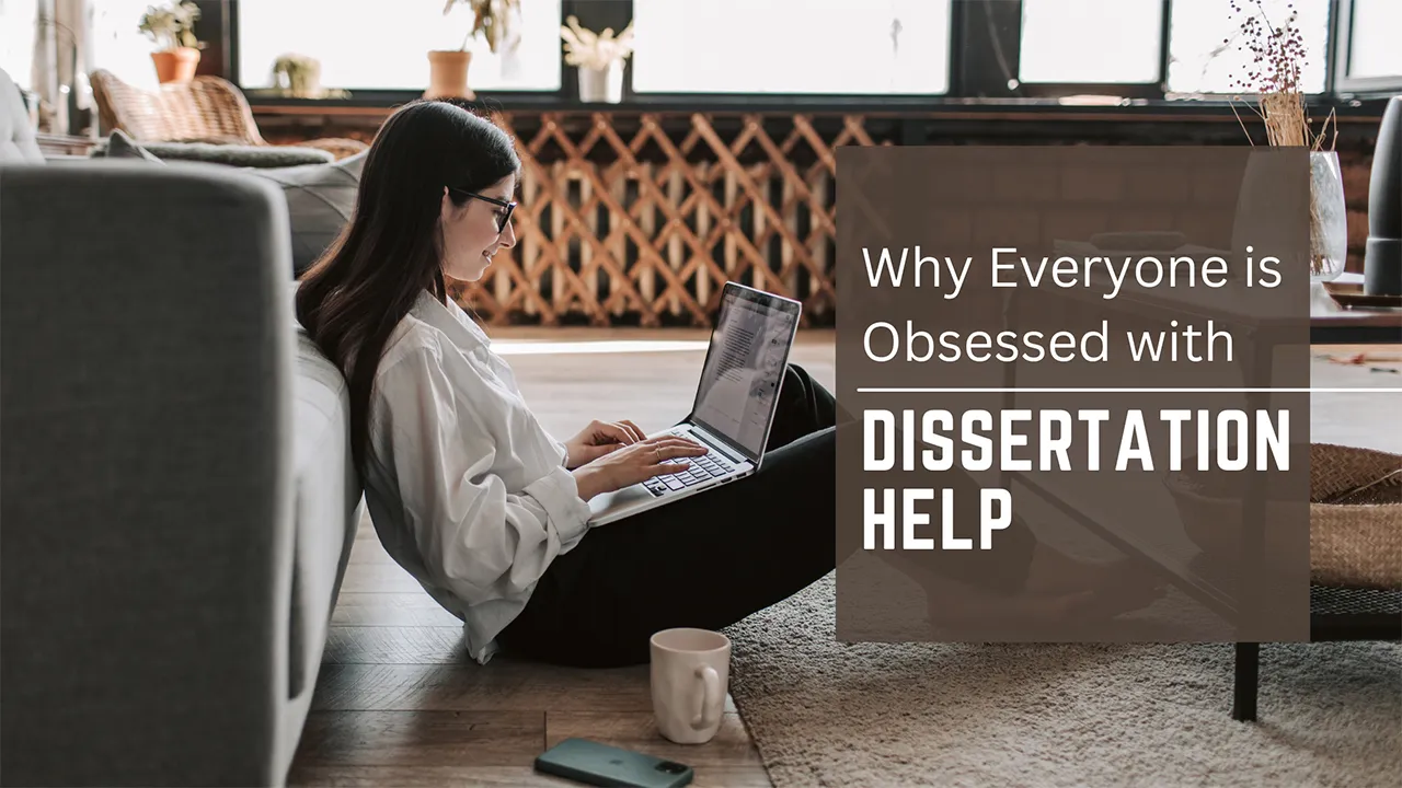 Why Everyone is Obsessed with Dissertation Help