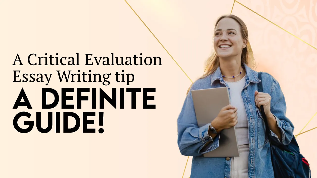 A Critical Evaluation Essay Writing Tip A Definite Guide