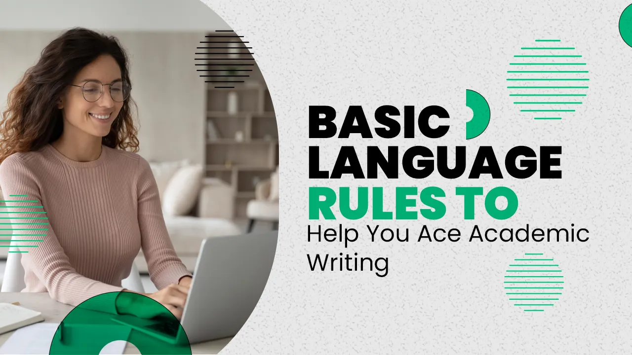 basic language rules to help you ace academic writing