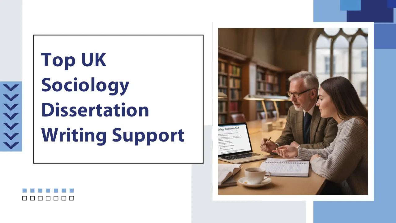 Hire Native UK Experts for Sociology Dissertations