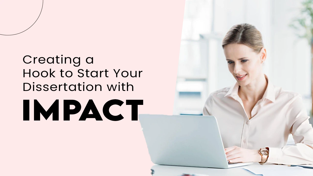 creating a hook to start your dissertation with impact