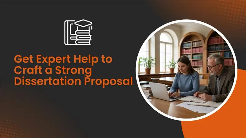Get expert help to craft a strong dissertation proposal