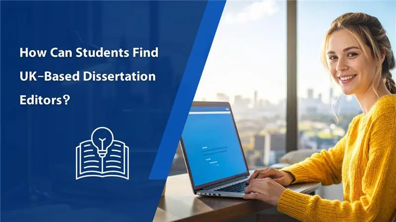 How can students find UK-based dissertation editors?