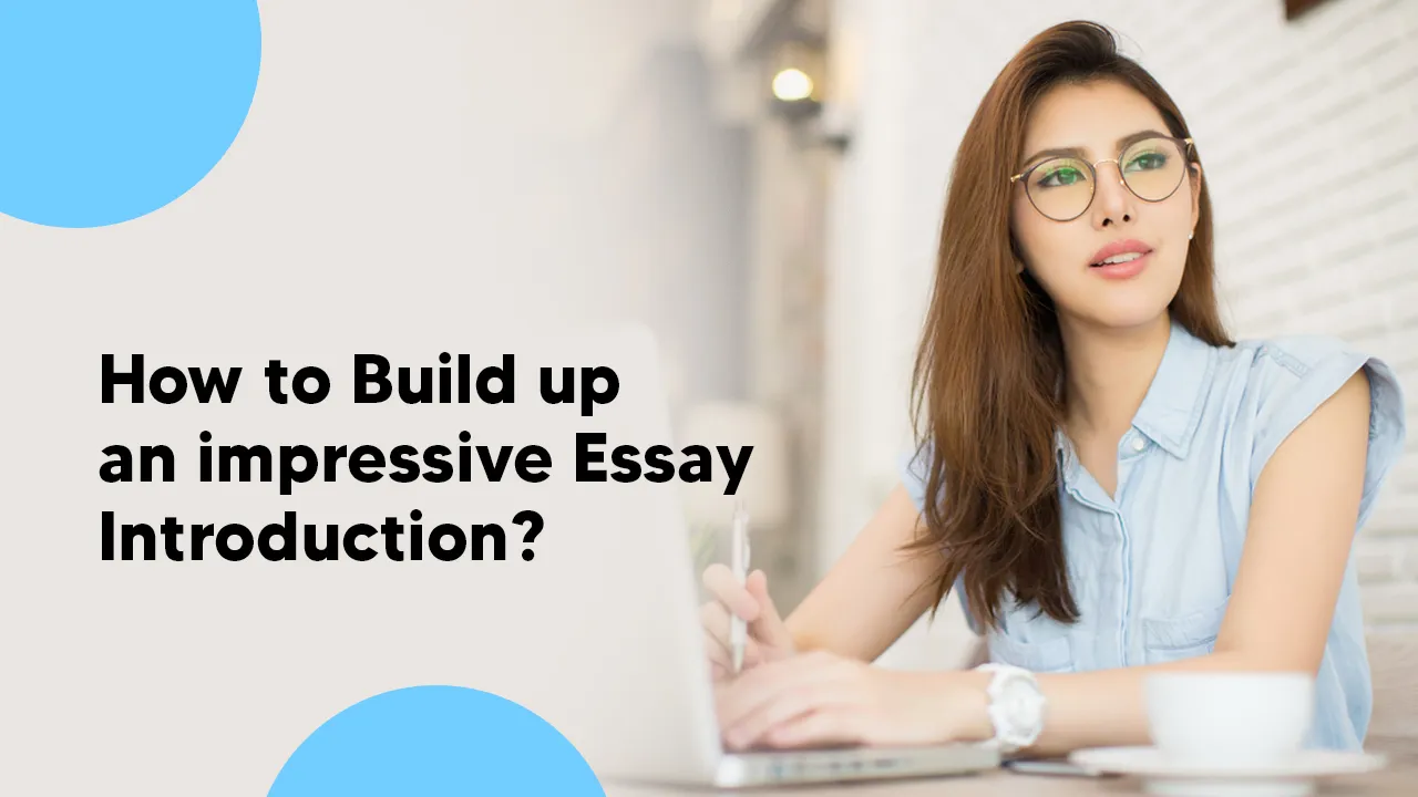 how to build up an impressive essay introduction