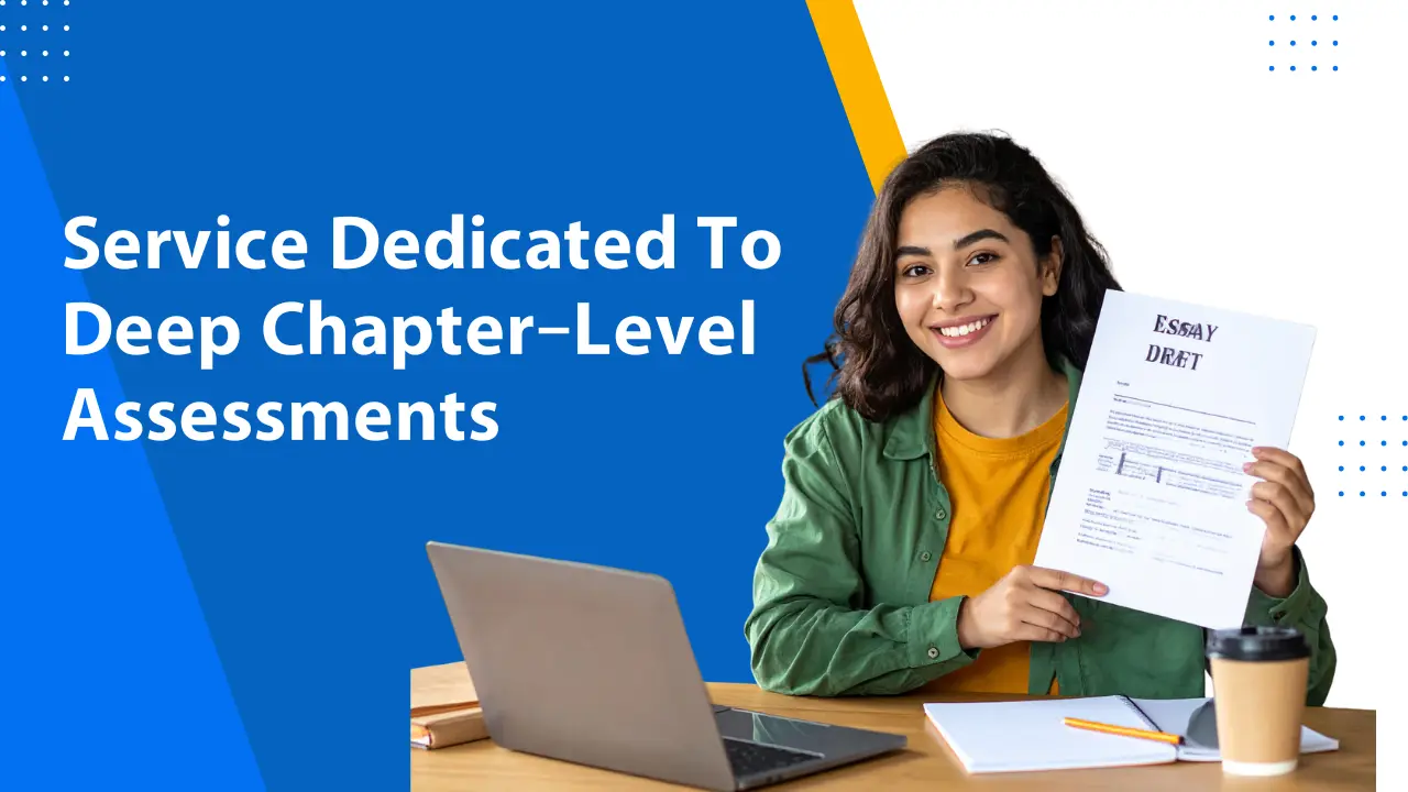 Service dedicated to deep chapter-level assessments.