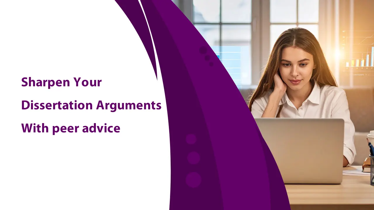 Sharpen your dissertation arguments with peer advice.
