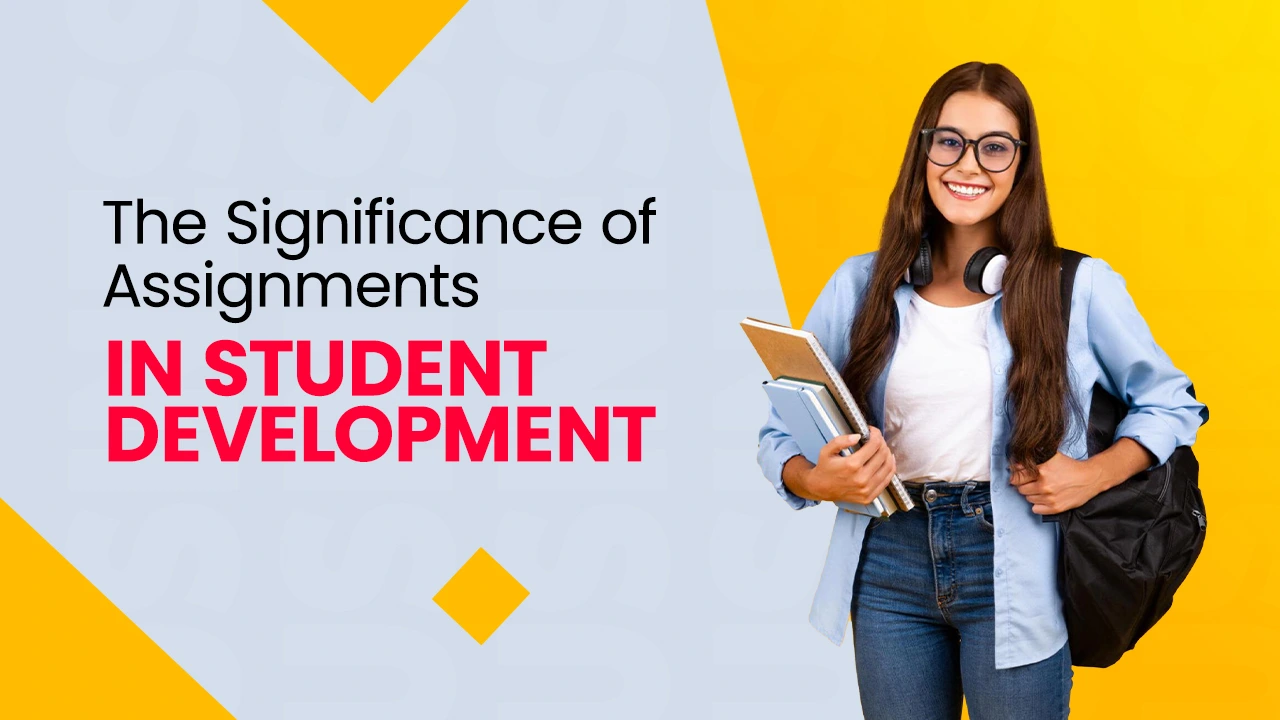 The Significance of Assignments in student development