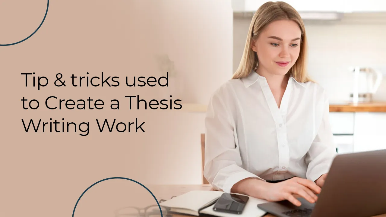 tips and tricks used to create a thesis writing work