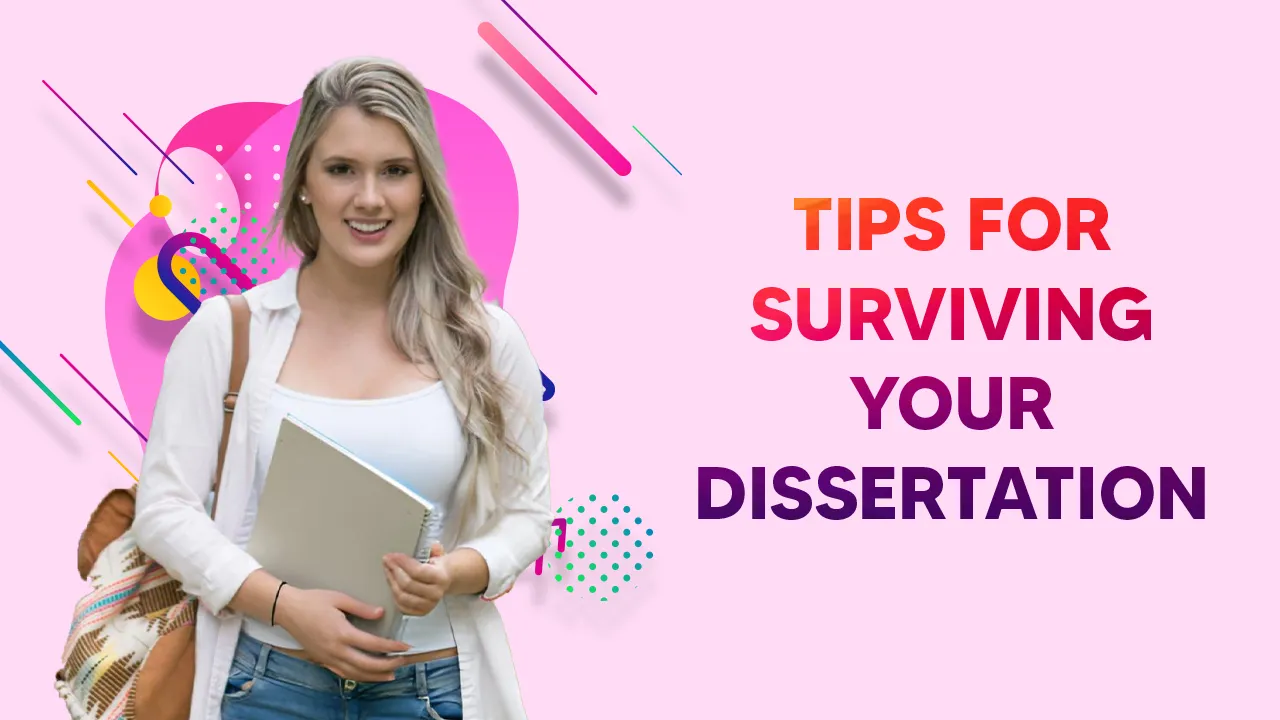 Tips for Surviving your Dissertation