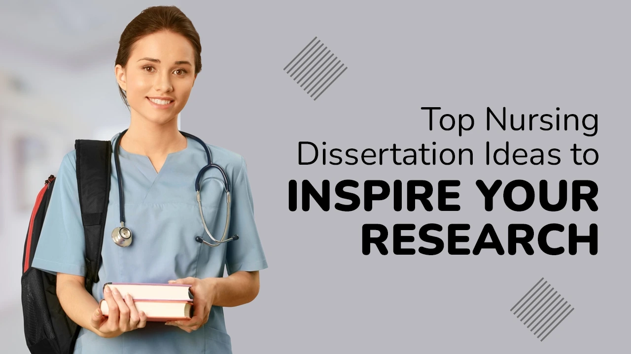 Nursing Dissertation Ideas to Inspire Your Research