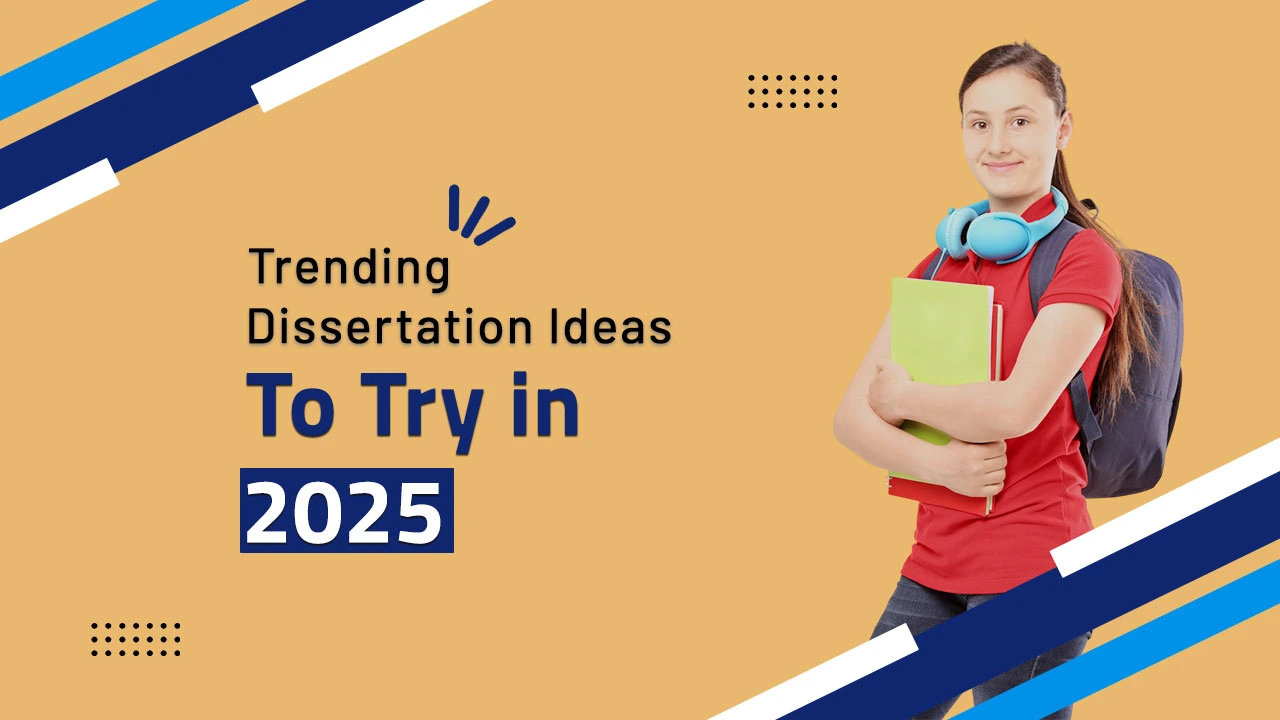 trending dissertation ideas to try in 2025