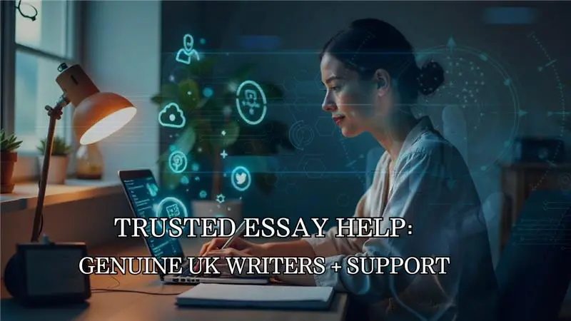 Trusted Essay Help: Genuine UK Writers + Support