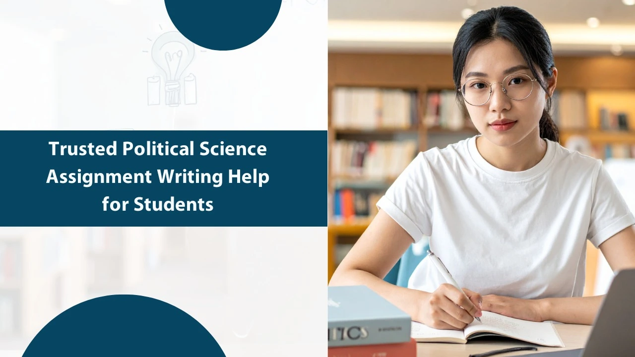 Trusted Political Science Writing Help for Students.
