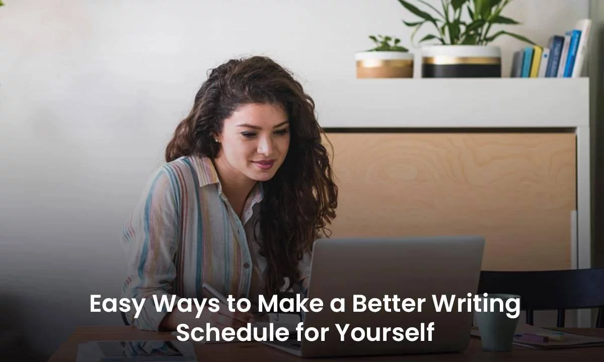 Ways to Make a Better Writing Schedule